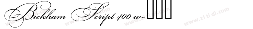 Bickham Script 400 w字体转换 Bickham Script 400 w字体转换